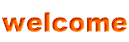 welcome